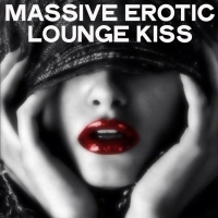 VA - Massive Erotic Lounge Kiss (2020) MP3