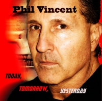 Phil Vincent - Today, Tomorrow, Yesterday (2020) MP3