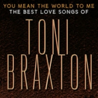 Toni Braxton - You Mean the World to Me: The Best Love Songs of Toni Braxton (2020) MP3
