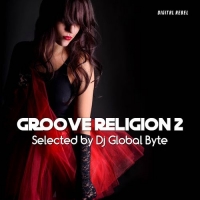 VA - Groove Religion 2 [Selected by Dj Global Byte] (2020) MP3