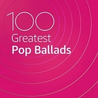VA - 100 Greatest Pop Ballads (2020) MP3