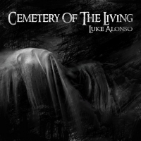Luke Alonso - Cemetery of the Living (2020) MP3