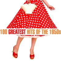 VA - 100 Greatest Hits of the 1950s (2020) MP3