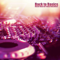 VA - Back To Basics: Classic House For Todays Dancefloor (2020) MP3