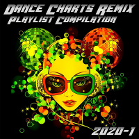 VA - Dance Charts Remix Playlist Compilation 2020.1 (2020) MP3