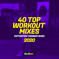 VA - 40 Top Workout Mixes 2020: Motivation Training Music (2020) MP3