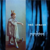 Matchbox Twenty - Mad Season [Deluxe Edition] (2000) MP3