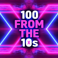 VA - 100 From The 10s (2020) MP3