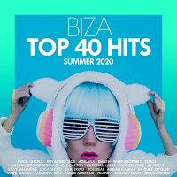 VA - Top 40 Hits Ibiza Summer 2020 (2020) MP3