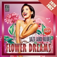 VA - Flowers Dreams: Jazz And Blues (2020) MP3