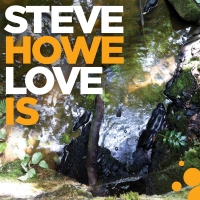 Steve Howe - Love Is (2020) MP3