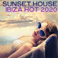 VA - Sunset House Ibiza Hot 2020 (2020) MP3