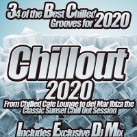 VA - Chillout 2020 From Chilled Cafe Lounge To Del Mar Ibiza The Classic Sunset Chill Out Session (2020) MP3
