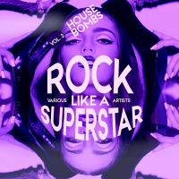 VA - Rock Like A Superstar Vol. 2 [House Bombs] (2020) MP3