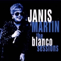 Janis Martin - The Blanco Sessions (2012) MP3