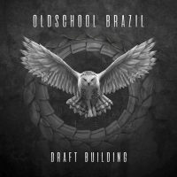 Oldschool Brazil - Draft Building (2020) MP3