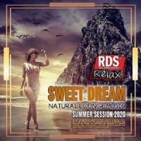 VA - Sweet Dream: Natural Lounge Music (2020) MP3