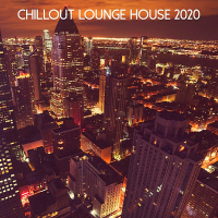 VA - Chillout Lounge House 2020 (2020) MP3