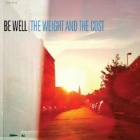Be Well - The Weight and the Cost (2020) MP3