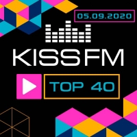 VA - Kiss FM: Top 40 Moldova [05.09.20] (2020) MP3