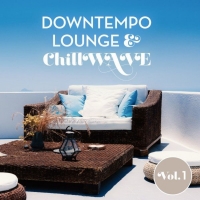 VA - Downtempo Lounge & Chillwave Vol.1 (2020) MP3