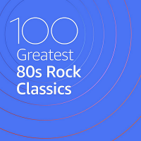 VA - 100 Greatest 80s Rock Classics (2020) MP3