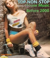 VA - TOP Non-Stop - House Music Before 2000 (2020) (2020) MP3