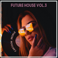 VA - Cartoon People: Future House Vol. 3 (2020) MP3