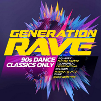 VA - Generation Rave: 90s Dance Classics Only (2020) MP3
