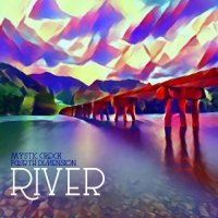 Mystic Crock & Fourth Dimension - River (2020) MP3