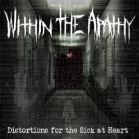 Within the Apathy - Distortions for the Sick at Heart (2020) MP3