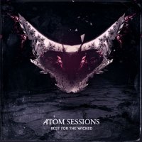 Atom Sessions - Rest For The Wicked (2016) MP3