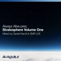 VA - Always Alive pres. Stratosphere Volume One [Mixed by Daniel Kandi & SMR LVE] (2020) MP3