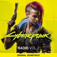 OST - Cyberpunk 2077: Radio Vol. 2 [Original Soundtrack] (2020) MP3