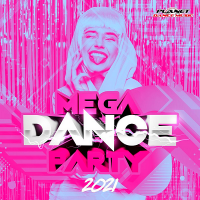 VA - Mega Dance Party 2021 (2020) MP3