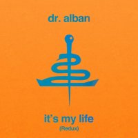 Dr. Alban - It's My Life [Redux] (2020) MP3
