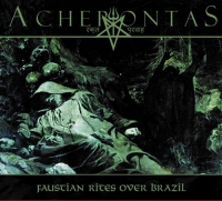 Acherontas - Faustian Rites over Brazil [Live album] (2019) MP3