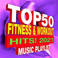 VA - Top 50 Fitness & Workout Hits! (2021) MP3