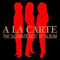 A La Carte - The Ultimate Best of Album (2016) MP3
