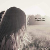 Roland Nipp - We Were Free (2021) MP3