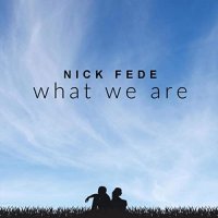Nick Fede - What We Are (2021) MP3
