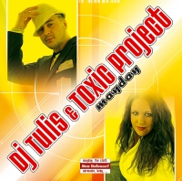 DJ Tulis & Toxic Project - Mayday (2006) MP3