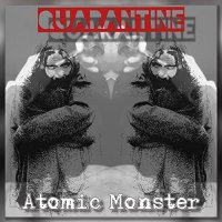 Atomic Monster - Quarantine (2021) MP3