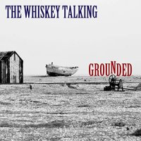 The Whiskey Talking - Grounded (2021) MP3