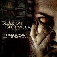 Reaxion Guerrilla - I Hate You [Special 2020 Edition] (2020) MP3