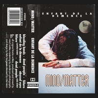 Mind/Matter - Enfant De La D&#233;mence (2021) MP3