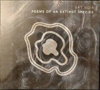 Art Noir - Poems of an Extinct Species (2021) MP3