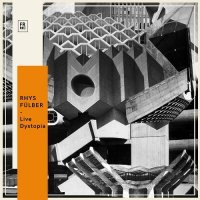 Rhys Fulber - Live Dystopia (2020) MP3