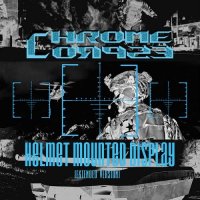 Chrome Corpse - Helmet Mounted Display [Extended Version] (2020) MP3