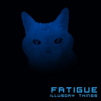 Fatigue - Illusory Things (2020) MP3